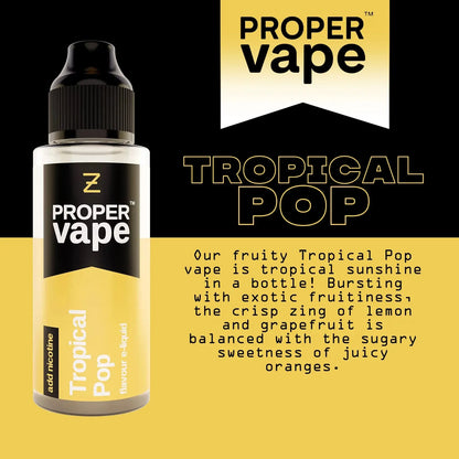 Proper Vape Tropical Pop vape liquid bottle with description on a yellow and black background