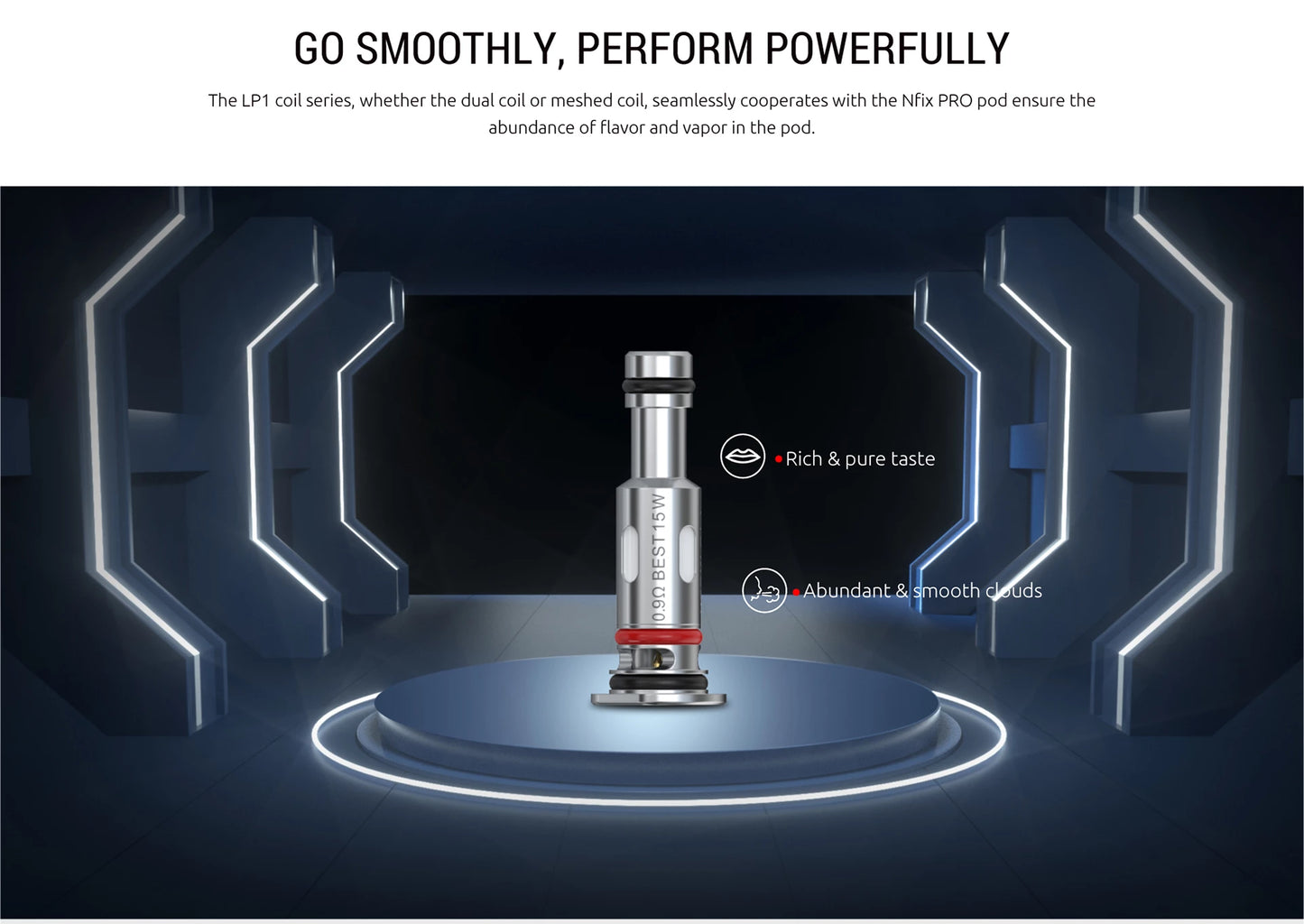 A vape pod product shown centered on a glowing circular platform with futuristic dark blue and black background graphics. Text at the top reads 'GO SMOOTHLY, PERFORM POWERFULLY,' and the pod has visible branding and a small red accent band near the base.